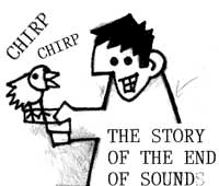 The Story of the End of Sound